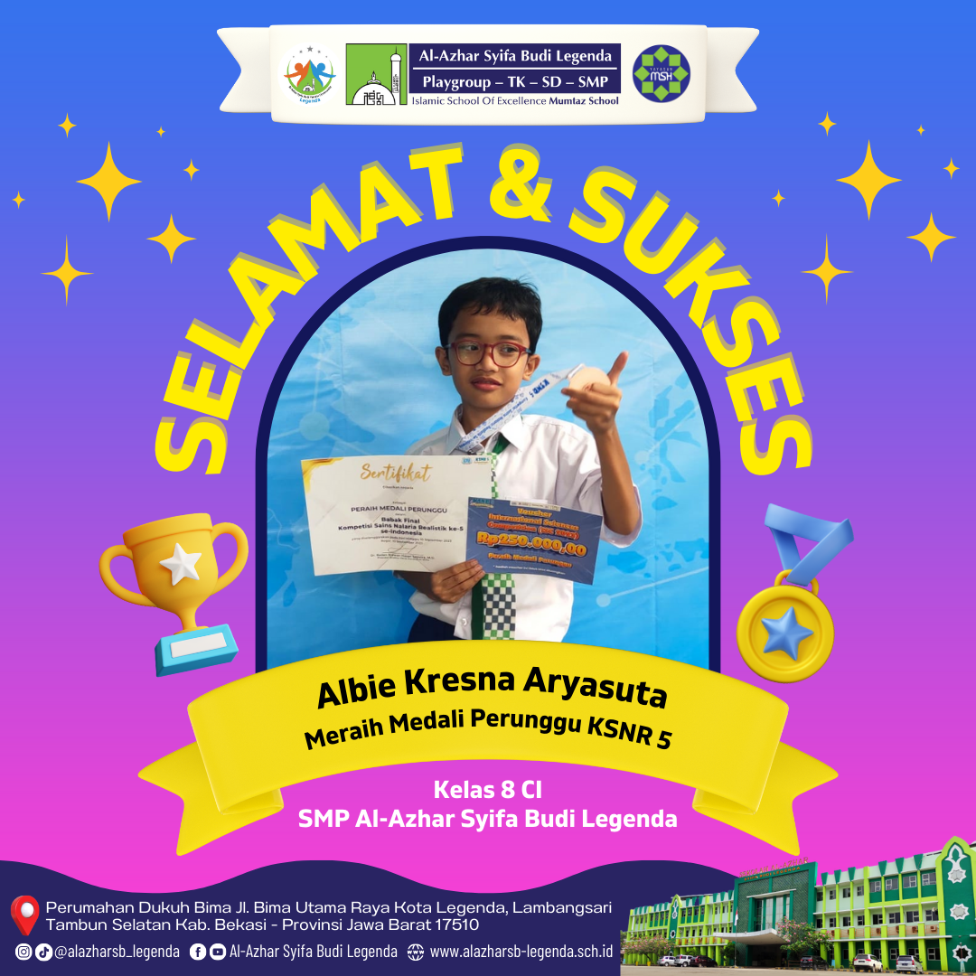 Albie Kresna Aryasuta, Siswa Kelas 8 CI SMP Al-Azhar Syifa Budi Legenda, Meraih Medali Perunggu di KSNR 5 Bogor Albie Kresna Aryasuta, Siswa Kelas 8 CI SMP Al-Azhar Syifa Budi Legenda, Meraih Medali Perunggu di KSNR 5 Bogor