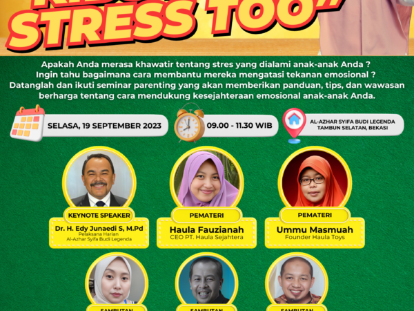 Open House & Seminar Parenting "Kids Have Stress Too"