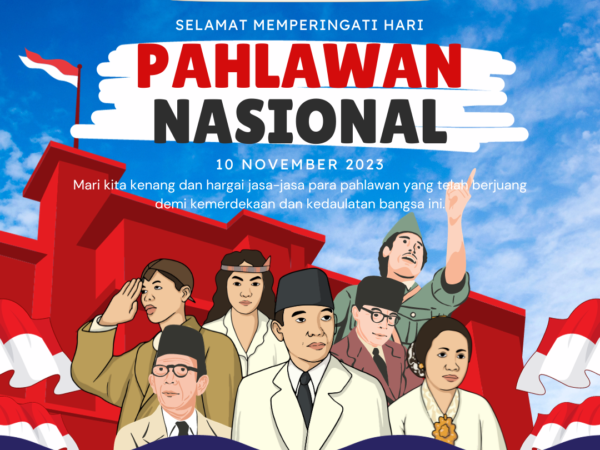 Peringatan Hari Pahlawan 2023 : Semangat Kepahlawanan Terus Berkobar di Seluruh Negeri