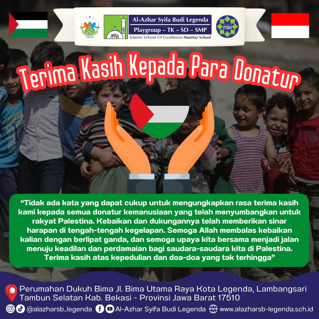 Ucapan Terima Kasih Kepada Para Donatur untuk Donasi Kemanusiaan Palestina dari Sekolah Al-Azhar Syifa Budi Legenda